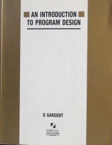 9780077072469: An Introduction to Program Design (International Series in Software Engineering)