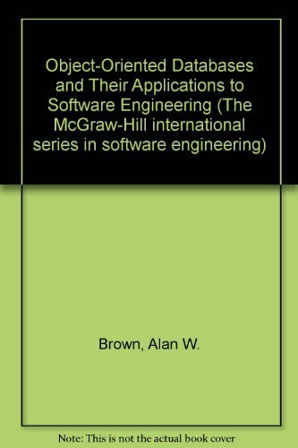 9780077072476: Object-Oriented Databases and Their Applications to Software Engineering (The McGraw-Hill international series in software engineering)