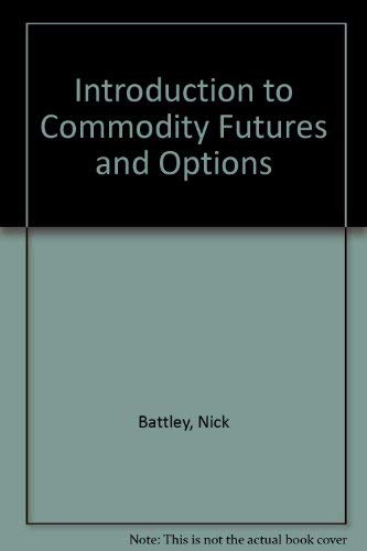 Beispielbild fr Introduction to Commodity Futures and Options zum Verkauf von More Than Words