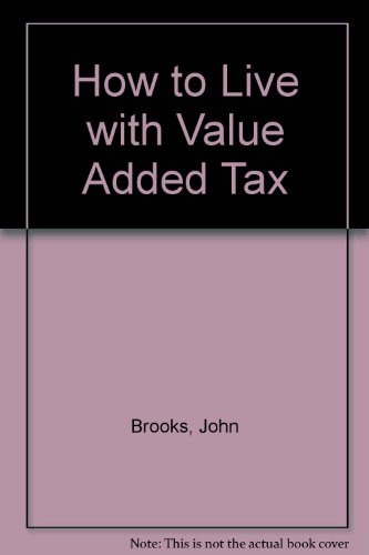 How to Live with Value Added Tax (9780077073077) by Brooks, John; Copp, Andrew