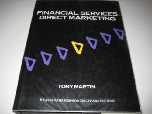 Beispielbild fr Financial Services Direct Marketing (The John Fraser-Robinson direct marketing series) zum Verkauf von AwesomeBooks