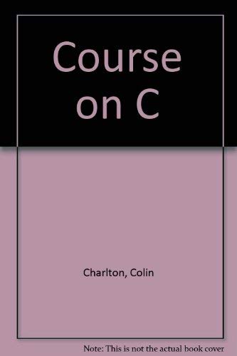 Stock image for Course on C for sale by WorldofBooks