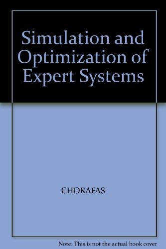 Simulation and Optimization of Expert Systems (9780077075743) by Dimitris N. Chorafas