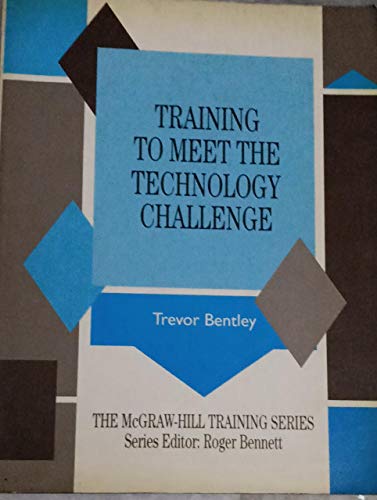 Stock image for Training to Meet the Technology Challenge (McGraw-Hill Training Series) for sale by WorldofBooks