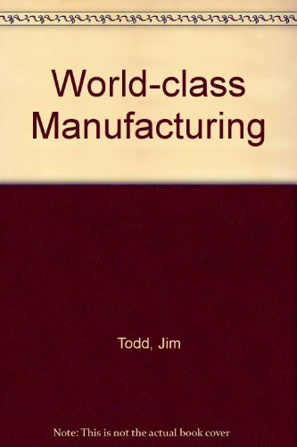 World-Class Manufacturing (9780077076238) by Todd, Jim