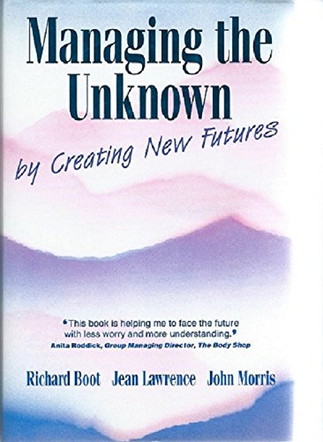 Stock image for Managing the Unknown: By Creating New Futures for sale by Redux Books