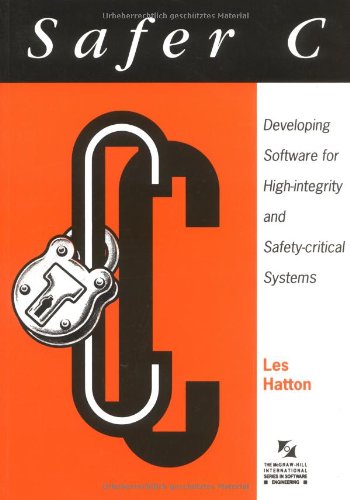 Imagen de archivo de Safer C: Developing Software for High-Integrity and Safety-Critical Systems (The McGraw-Hill International Series in Software Engineering) a la venta por BooksRun