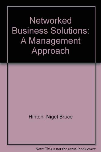 Stock image for Networked Business Solutions: A Management Approach for sale by Ryde Bookshop Ltd