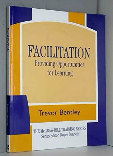 Beispielbild fr Facilitation: Providing Opportunities for Learning (MCGRAW HILL TRAINING SERIES) zum Verkauf von WorldofBooks