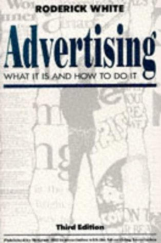 Stock image for Advertising: What it is and How to Do it for sale by WorldofBooks