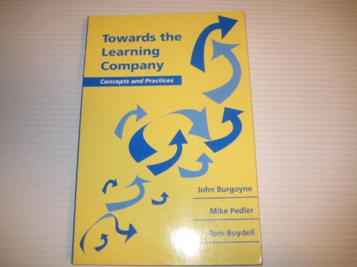 Stock image for Towards the Learning Company : Concepts and Practices for sale by Better World Books: West