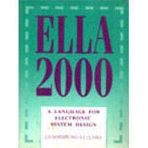 Beispielbild fr ELLA 2000: Language for Electronic System Design zum Verkauf von Reuseabook