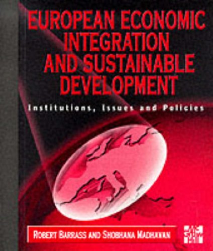 Stock image for European Economic Integration and Sustainable Development: Institutions, Issues, and Policies for sale by PsychoBabel & Skoob Books