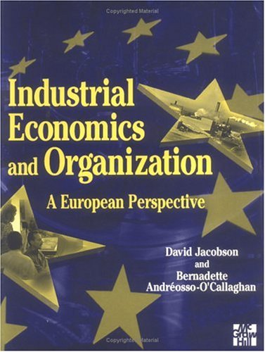 Stock image for Industrial Economics and Organization : A European Perspective for sale by Better World Books Ltd