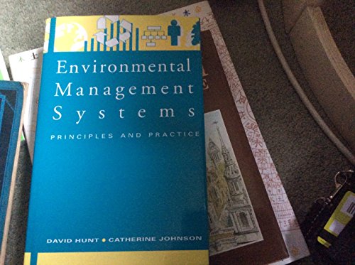 Environmental Management Systems: Principles and Practice (9780077079109) by Hunt, David; Johnson, Catherine