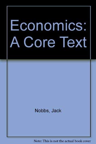 Imagen de archivo de Economics: A Core Text a la venta por Shadow Books