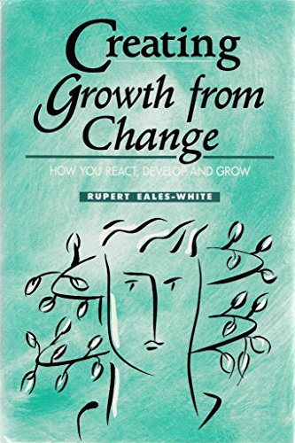 Stock image for Creating Growth from Change: How You React, Develop and Grow for sale by WorldofBooks