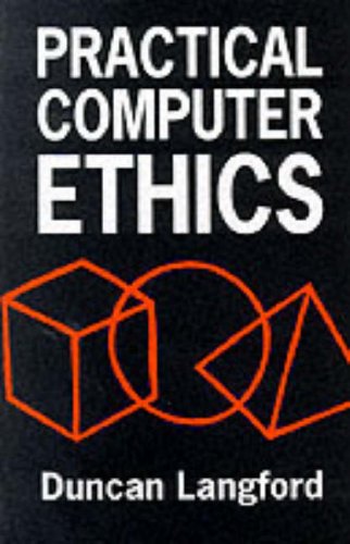 Stock image for Practical Computer Ethics for sale by AwesomeBooks