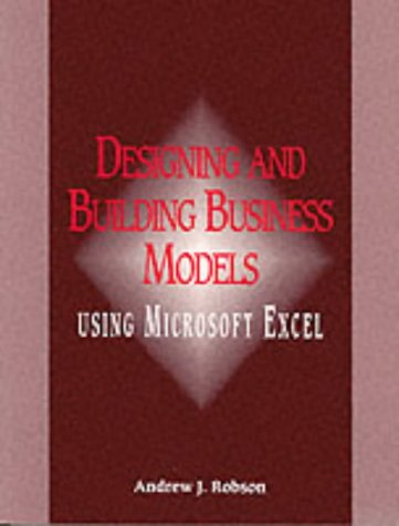 9780077090586: Designing And Building Business Models Using Microsoft Excel