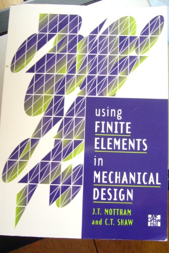 Imagen de archivo de Using Finite Elements in Mechanical Design a la venta por Anybook.com