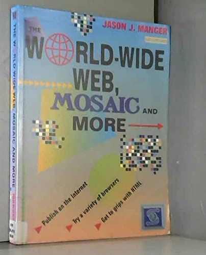 Stock image for World-wide Web, Mosaic and More for sale by WorldofBooks