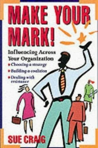 Stock image for Make Your Mark!: Influencing Across Your Organization (SPANISH LANGUAGE IMPORTS) for sale by WorldofBooks