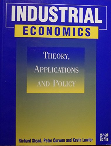Beispielbild fr Industrial Economics: Theory, Applications, and Policy: Theory, Applications and Policy zum Verkauf von NEPO UG