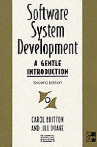 9780077092245: Software Systems Development: A Gentle Introduction (The McGraw-Hill International Series in Software Engineering)