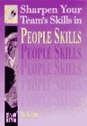 Stock image for Sharpen Your Team's Skills in People Skills (Sharpen Your Team Skills.S.) for sale by AwesomeBooks