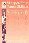 Stock image for Sharpen Your Team's Skills in Supervision (Sharpen Your Team Skills.S.) for sale by AwesomeBooks