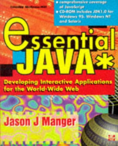 Beispielbild fr Essential Java: Developing Interactive Applications for the World-Wide Web zum Verkauf von Idaho Youth Ranch Books