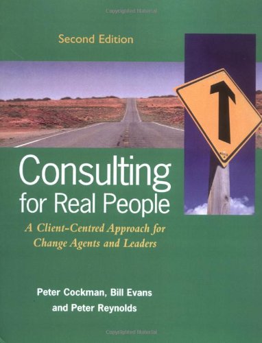 9780077093341: Consulting for Real People: A Client-Centred Approach for Change Agents and Leaders