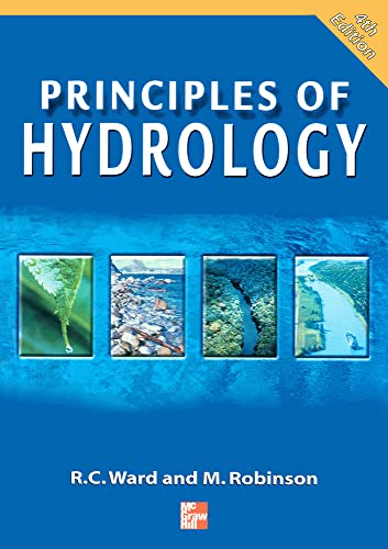 Principles of Hydrology (9780077095024) by Ward, Roy C. Robinson; Ward, R.C.; Robinson, M.