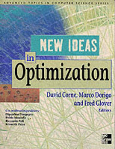 New Ideas in Optimisation (Advanced Topics in Computer Science) (9780077095062) by Corne, David; Dorigo, Marco; Glover, Fred