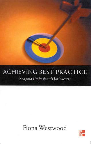 9780077097493: Achieving Best Practice: Shaping Professionals for Success