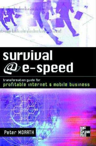 Imagen de archivo de Survival @ E-speed: Transformation guide fro profitable internet and mobile commerce a la venta por WorldofBooks
