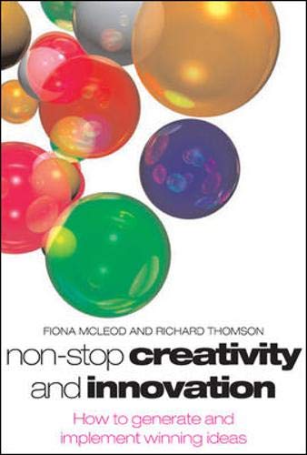 Imagen de archivo de Non-Stop Creativity and Innovation: How to Generate Winning Ideas a la venta por MusicMagpie