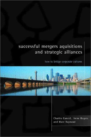 Stock image for Successful Mergers, Acquisitions and Strategic Alliances : How to Bridge Corporate Cultures for sale by Better World Books