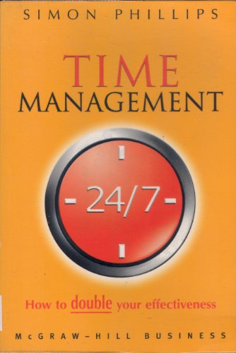 9780077099633: Time Management 24/7: How to double your effectiveness