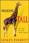 Stock image for Walking Tall: Key steps to total image impact for sale by WorldofBooks