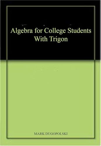 Stock image for Algebra For College Students With Trigonometry and Statistics for sale by Books Puddle