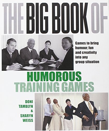 Stock image for The Big Book of Humorous Training Games. Doni Tamblyn, Sharyn Weiss for sale by SecondSale