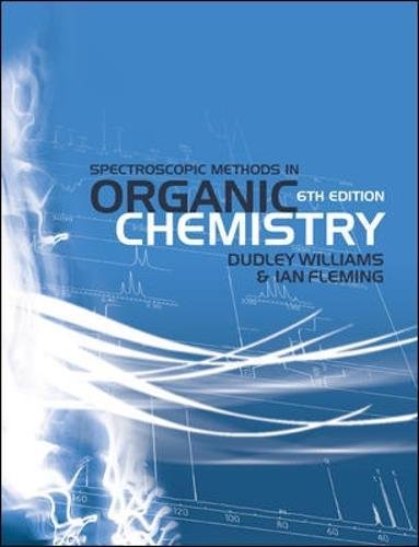 Spectroscopic Methods in Organic Chemistry (9780077118129) by Williams, Dudley H.; Fleming, Ian