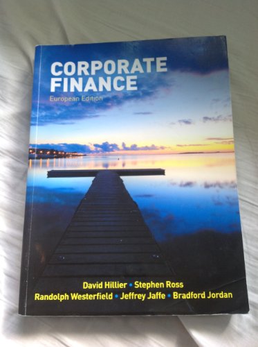 Corporate Finance (9780077121150) by Stephen A. Ross; Bradford D. Jordan; Randolph W. Westerfield; Jeffrey F. Jaffe
