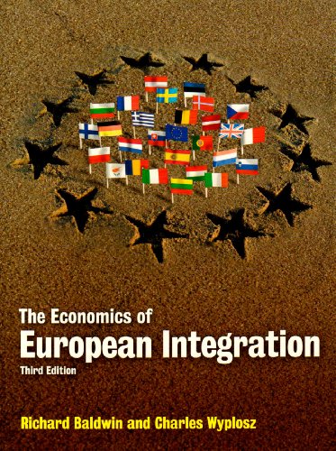 Beispielbild fr The Economics of European Integration. Richard Baldwin and Charles Wyplosz zum Verkauf von medimops