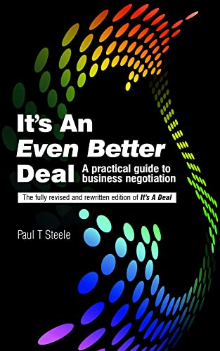 Beispielbild fr It's an Even Better Deal : A Practical guide to Business Negotiation zum Verkauf von Better World Books