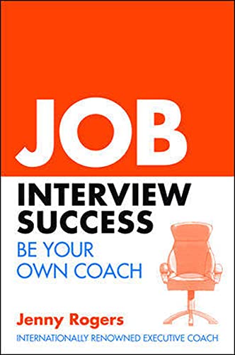 Stock image for Job Interview Success: Be Your Own Coach: Be Your Own Coach (UK PROFESSIONAL BUSINESS Management / Business) for sale by WorldofBooks