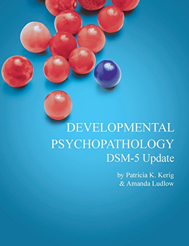 Stock image for Developmental Psychopathology with DSM-5 Update Kerig, Patricia K and Ludlow, Amanda for sale by RareCollectibleSignedBooks