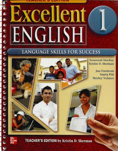 Excellent English 1 Teacher's Edition with Tests (9780077193928) by Kristin D. Sherman; Susannah MacKay; Jan Forstrom; Marta Pitt; Shirley Velasco