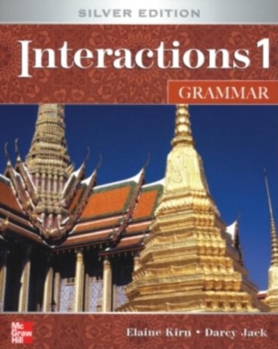 Interactions 1 - Grammar Student Book + e-Course Code: Silver Edition (9780077194772) by Kirn, Elaine; Jack, Darcy